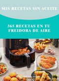 365 RECETAS FREIDORA DE AIRE SIN ACEITE